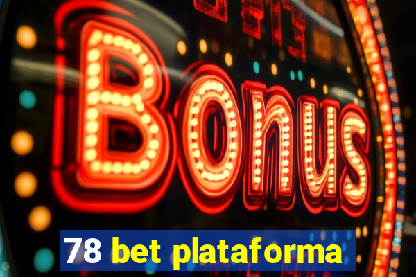 78 bet plataforma